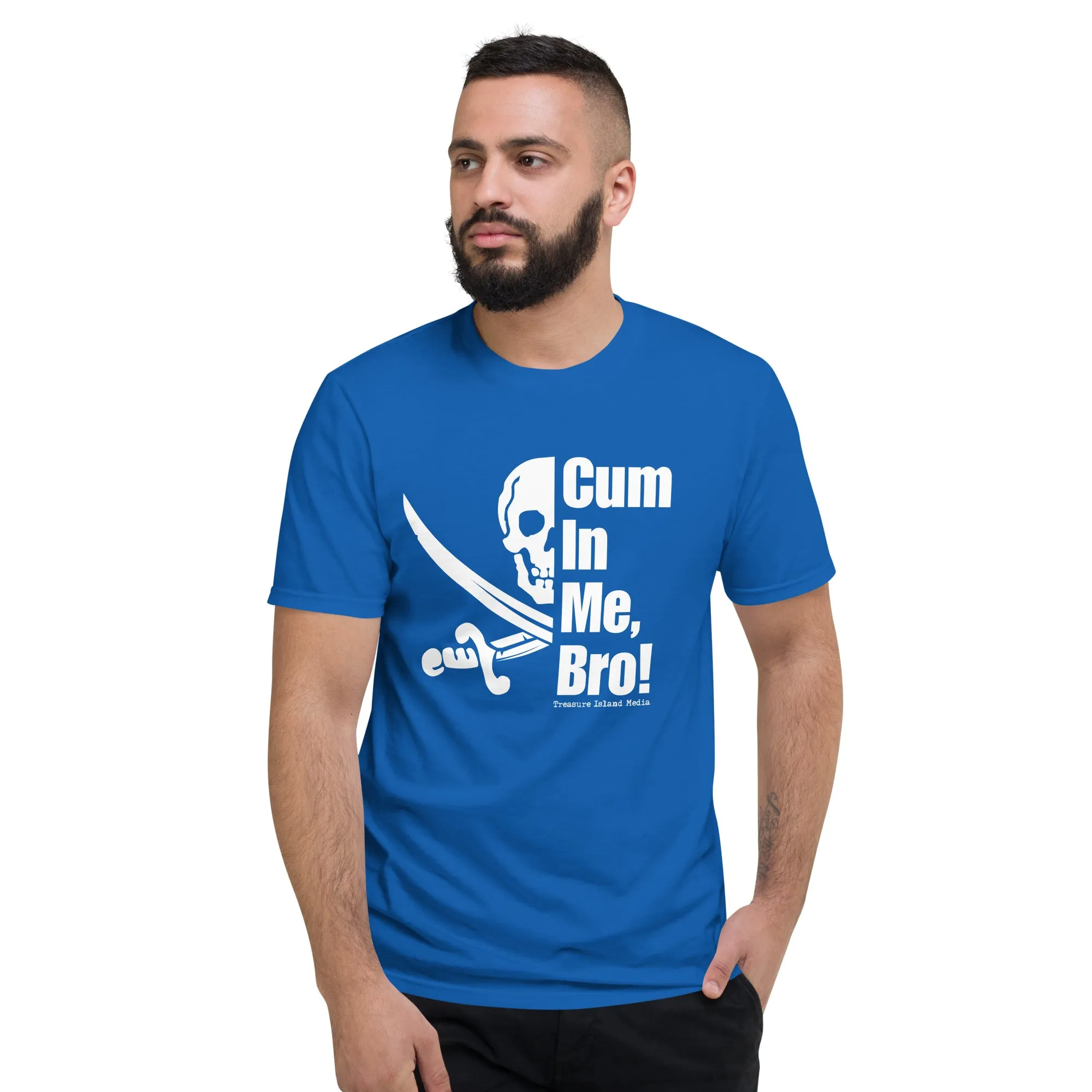 Cum in me, Bro! T-Shirt