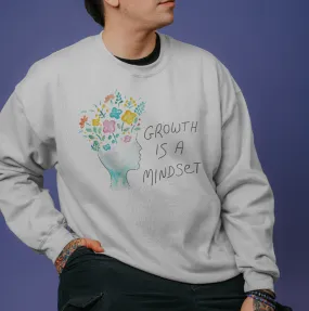 Growth Is A Mindset - Sweatshirt