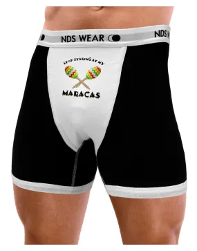 Stop Staring At My Maracas Mens Boxer Brief Underwear