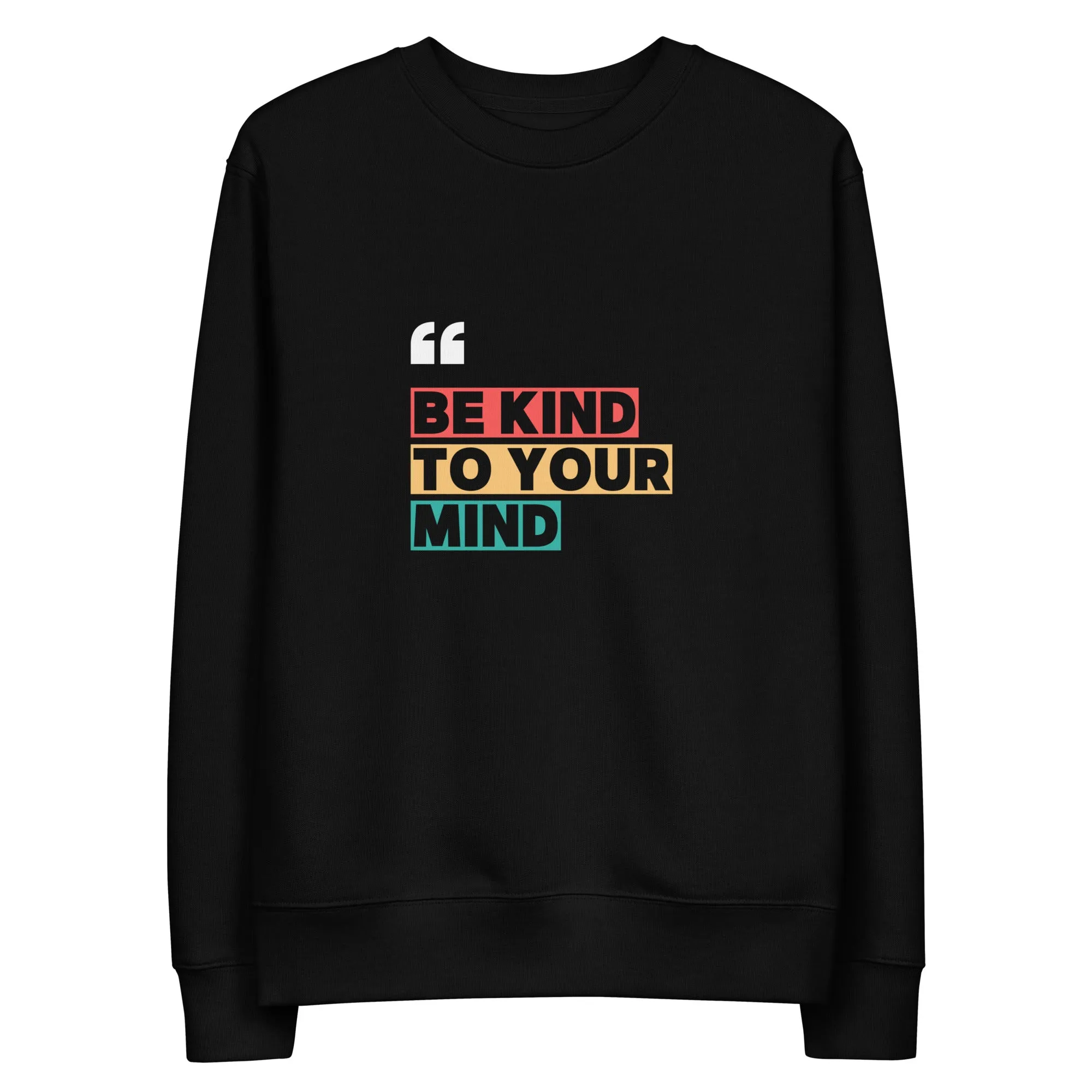 Unisex eco sweatshirt - Be kind to your Mind