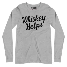 Whiskey Helps Long Sleeve T-Shirt