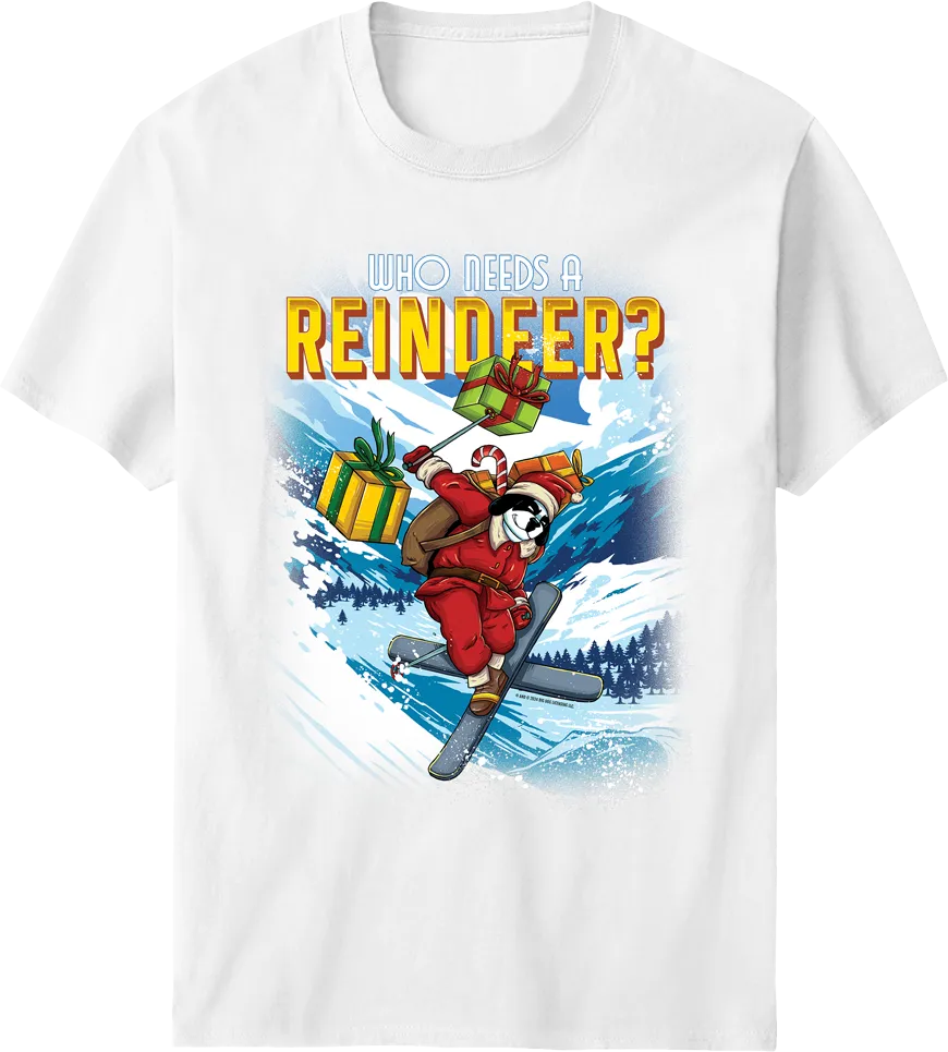 Who Needs a Reindeer T-shirt